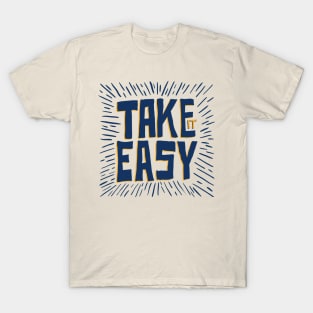 take it easy T-Shirt